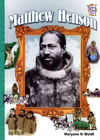 Matthew Henson by Maryann N Weidt