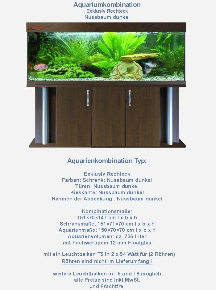 Aquarium Komplett Nussbaum 150x70x70=735 Liter