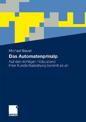 Das Automatenprinzip von Michael Bauer