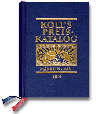 Kolls Preiskatalog Märklin 00/H0 2013 Sammlerkatalog Liebhaberpreise